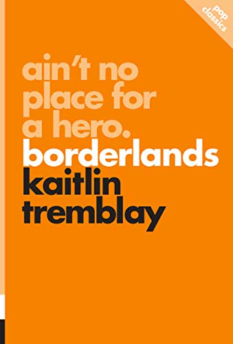 Ain't No Place for a Hero: Borderlands (Pop Classics, 8)