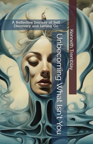 Unbecoming What Isn't You: A Reflective Journey of Self Discovery and Letting Go (Energetically Ever After: An Energy Being Having a Human Experience., Band 1) von Independently published