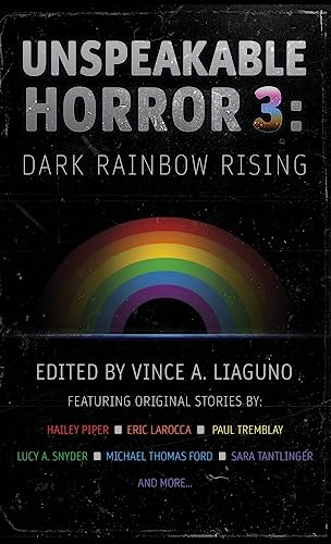 Unspeakable Horror 3: Dark Rainbow Rising von Crystal Lake Publishing