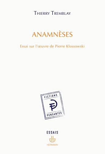 Anamnèses: Essai sur l'oeuvre de Pierre Klossowski von HERMANN