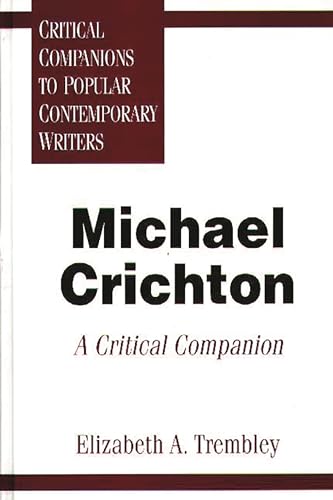 Michael Crichton: A Critical Companion (Critical Companions to Popular Contemporary Writers) von Greenwood