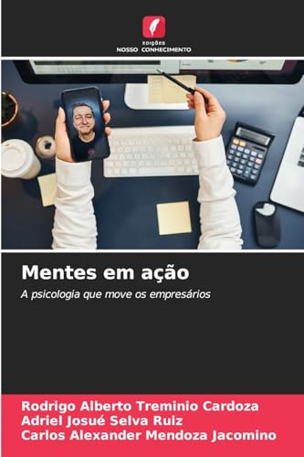 Mentes em ação: A psicologia que move os empresários von Edições Nosso Conhecimento
