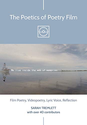 The Poetics of Poetry Film: Film Poetry, Videopoetry, Lyric Voice, Reflection The Poetics of Poetry Film: Film Poetry, Videopoetry, Lyric Voice, Reflection von Intellect (UK)