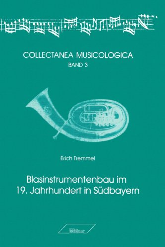 Blasinstrumentenbau im 19. Jahrhundert in Südbayern von Wißner-Verlag