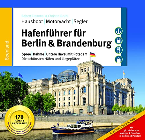 Hafenführer für Hausboote: Berlin & Brandenburg: Spree, Dahme, Untere Havel mit Potsdam – Die schönsten Häfen und Liegeplätze für Hausboot, Motoryacht ... für Hausboote, Motoryacht und Segler) von SD Media Services