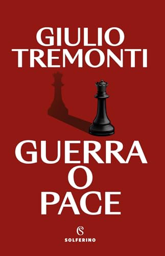 Guerra o pace (Saggi) von Solferino