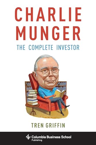 Charlie Munger: The Complete Investor (Columbia Business School Publishing) von Columbia University Press
