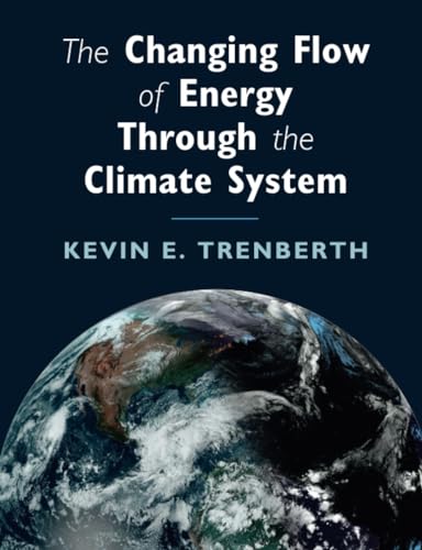 The Changing Flow of Energy Through the Climate System von Cambridge University Press