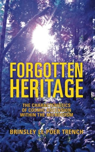 Forgotten Heritage: The Characteristics of Cosmic Ascension Within the Microcosm von CreateSpace Independent Publishing Platform