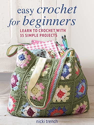 Easy Crochet for Beginners: Learn to Crochet With 35 Simple Projects von Cico