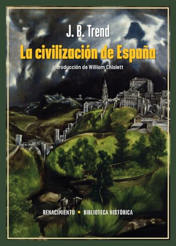 La civilización de España (Biblioteca Histórica, Band 58) von Editorial Renacimiento