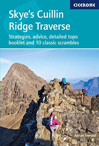 Skye's Cuillin Ridge Traverse: Strategies, advice, detailed topo booklet and 10 classic scrambles (Cicerone guidebooks) von Cicerone Press