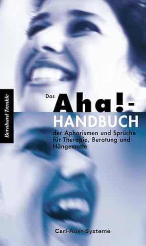Das Aha!-Handbuch der Aphorismen und Sprüche Therapie, Beratung und Hängematte von Carl-Auer Verlag GmbH