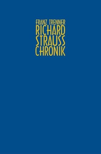 Richard Strauss: Chronik zu Leben und Werk (Richard Strauss Edition) von Schott Music Distribution