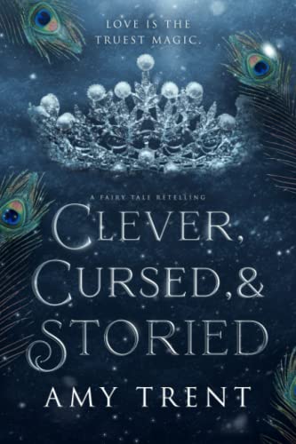 Clever, Cursed, & Storied: A Fairy Tale Retelling (Enchantment Retold, Band 2)