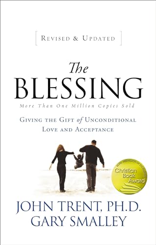 The Blessing: Giving the Gift of Unconditional Love and Acceptance