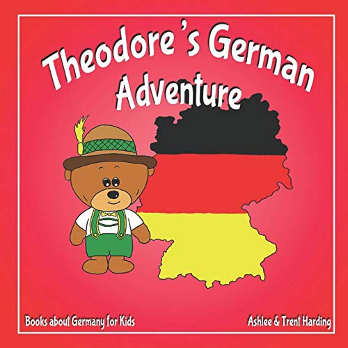 Books about Germany for Kids: Theodore's German Adventure (Theodore's Adventures) von Independently Published