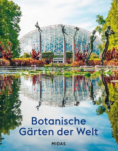 Botanische Gärten der Welt: Geschichte, Kultur, Bedeutung. Opulent illustrierter Bildband über Gartenarchitektur. Mit 40 berühmten Gärten und historischen Parkanlagen weltweit Botanische Gärten der Welt: Geschichte, Kultur, Bedeutung. Opulent illustrierter Bildband über Gartenarchitektur. Mit 40 berühmten Gärten und historischen Parkanlagen weltweit