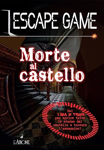 Morte al castello. Escape game (I giochi della sfinge) von L'Airone Editrice Roma