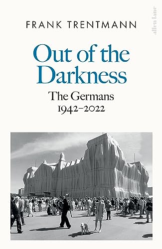 Out of the Darkness: The Germans, 1942-2022 von Allen Lane