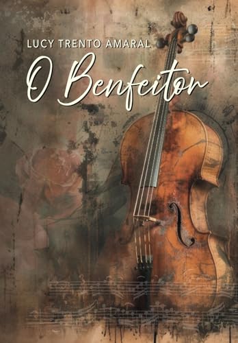 O Benfeitor O Benfeitor von Ed. da Autora