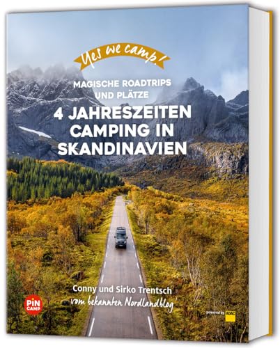 Yes we camp! 4- Jahreszeiten-Camping in Skandinavien: Magische Roadtrips und Plätze im hohen Norden (PiNCAMP powered by ADAC) von ADAC