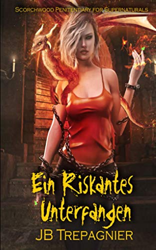 Ein Riskantes Unterfangen: Eine umgekehrte Harem-Gefängnis-Romanze Ein Riskantes Unterfangen: Eine umgekehrte Harem-Gefängnis-Romanze