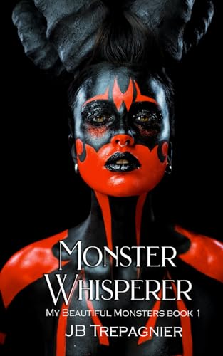 Monster Whisperer: A Dark Reverse Harem Romance (My Beautiful Monsters, Band 1)