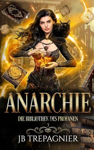 Anarchie (Die Bibliothek Des Profanen, Band 3) von Jb Trepagnier
