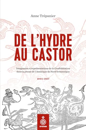 DE L'HYDRE AU CASTOR. IMAGINAIRE ET REPRESENTATIONS DE LA von SEPTENTRION