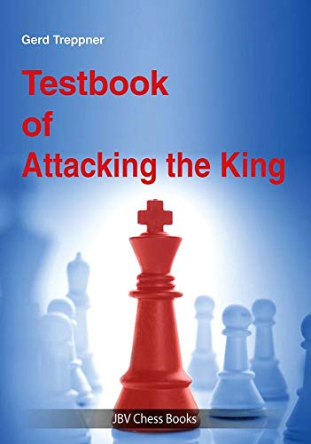 Testbook of Attacking the King von Beyer, Joachim, Verlag