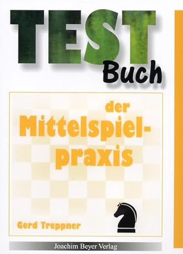 Testbuch der Mittelspielpraxis von Schachverlag Ullrich