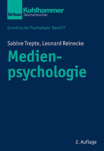 Medienpsychologie (Grundriss der Psychologie, 27, Band 27)