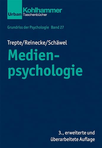 Medienpsychologie (Grundriss der Psychologie, 27, Band 27) von Kohlhammer W.