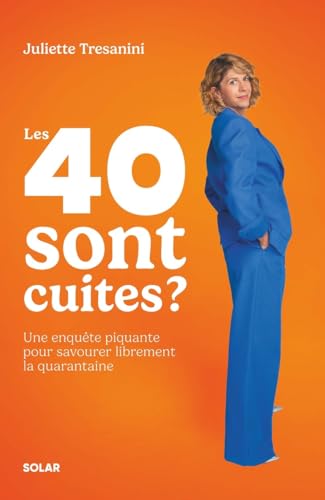 Les 40 sont cuites ? - L'enquête piquante pour passer ce cap de la quarantaine en toute détente Les 40 sont cuites ? - L'enquête piquante pour passer ce cap de la quarantaine en toute détente von SOLAR