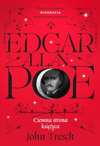 Edgar Allan Poe. Ciemna strona księżyca