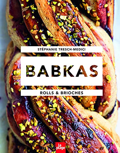 Babkas Rolls & Brioches Babkas Rolls & Brioches von LA PLAGE