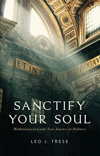 Sanctified in Truth: Meditations for Your Journey to Holiness von Sophia Institute Press