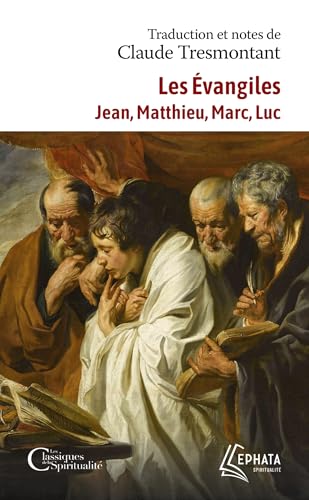 Les Évangiles: Jean - Matthieu - Marc - Luc Les Évangiles: Jean - Matthieu - Marc - Luc von EPHATA