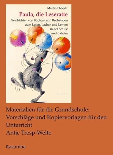 Paula, die Leseratte. Materialien für die Grundschule: Vorschläge und Kopiervorlagen für den Unterricht