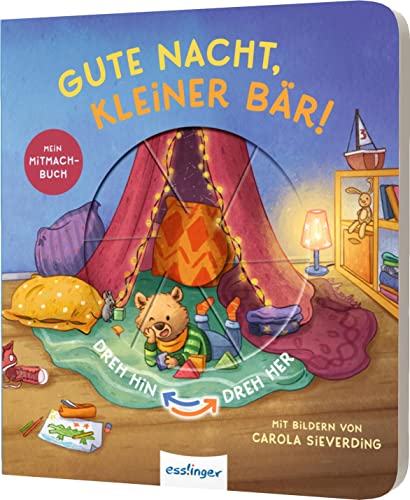 Dreh hin – Dreh her 1: Gute Nacht, kleiner Bär!: Spielbuch für das Abendritual (1)