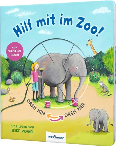 Dreh hin – Dreh her: Hilf mit im Zoo!: Mitmach-Pappebuch mit Verwandlungsseiten