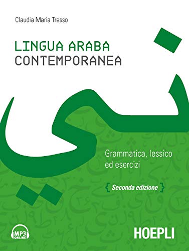 Lingua araba contemporanea. Grammatica, lessico ed esercizi. Con audio formato MP3 (Corsi di lingua)