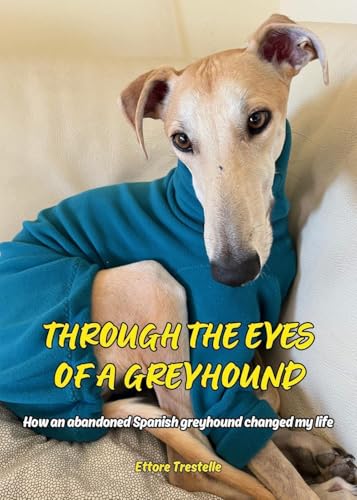 Through the Eyes of a Greyhound von Youcanprint