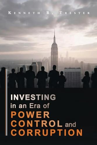 Investing in an era of Power, Control, and Corruption von NVision US