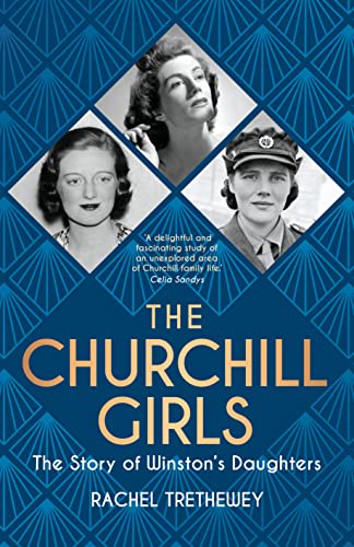 The Churchill Girls: The Story of Winston's Daughters