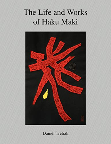 The Life and Works of Haku Maki von Outskirts Press
