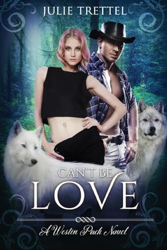 Can't Be Love (Westin Pack, Band 5)