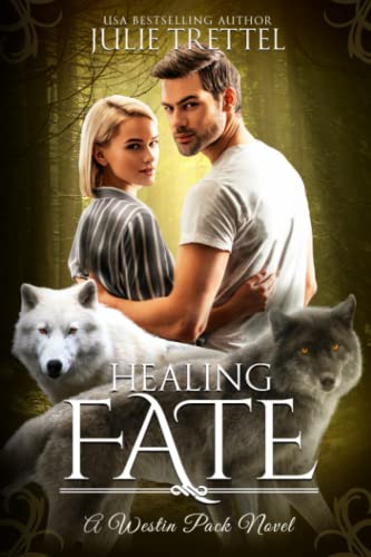 Healing Fate (Westin Pack, Band 7)