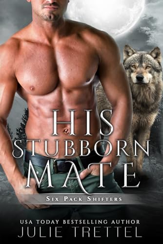 His Stubborn Mate (Six Pack Shifters)